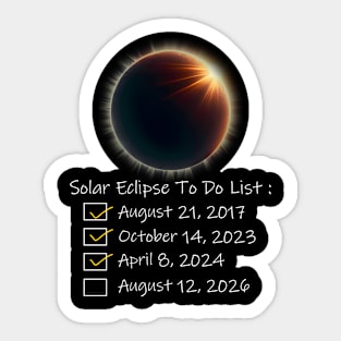 Solar Eclipse To Do List 2017 2023 2024 2026 Annular Totality Sticker